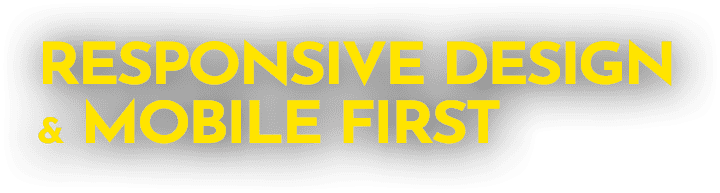 Responsive Design & Mobile First